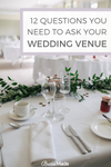 12 Questions you Need To Ask Your Wedding Venue