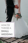 How To Plan A Small Wedding