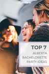 Top 7 Bachelorette Party Ideas in Alberta | Alberta Bachelorette | BridesMade.ca bridesmaid dresses