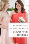 How to save money on your bridesmaid dresses