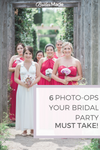 6 Photo-Ops Your Bridal Party MUST Take!